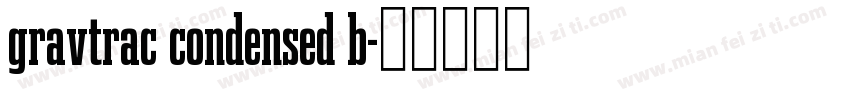 gravtrac condensed b字体转换